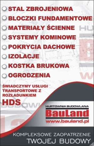 Bauland,Rudniki,bogata oferta materiałów budowlanych,transport z rozładunkiem HDS